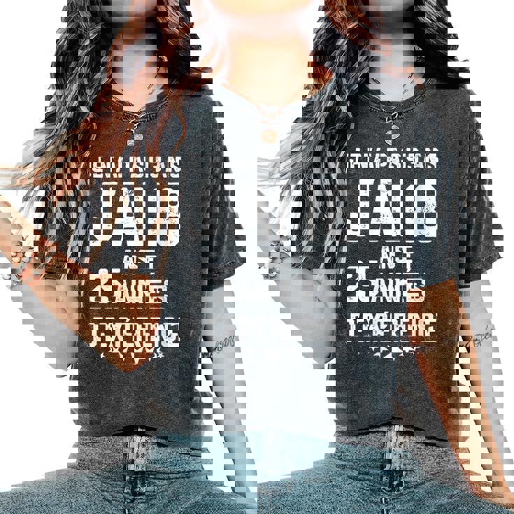 No Tengo 43 Años Tengo 18 Años Con 25 Años De Experiencia Cuello Camiseta extragrande cómoda para mujer