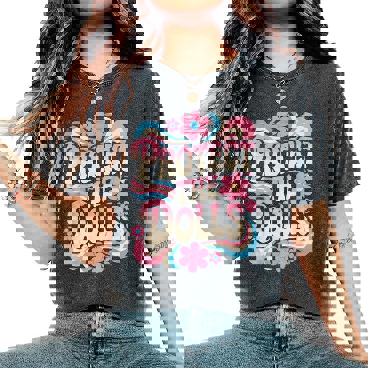 Protect The Dolls Trans Transgender Women's Oversized Comfort T-Shirt