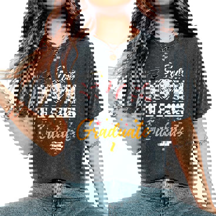 Proud Mom Of A 2025 Graduate Baseball Mom Graduation 2025 Women's Oversized Comfort T-Shirt