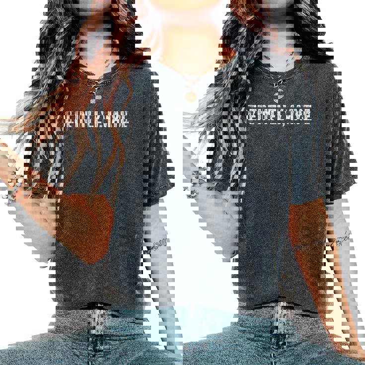 Sarcastic Confused Meme Definitely And Maybe レディースオーバーサイズコンフォートTシャツ