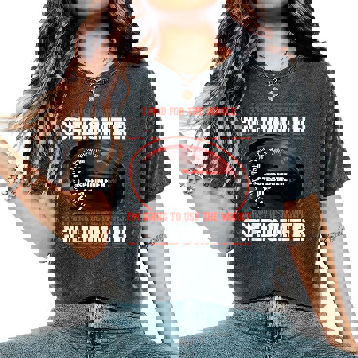 Sarcastic I Paid For The Whole スピードメーター レディースオーバーサイズコンフォートTシャツ