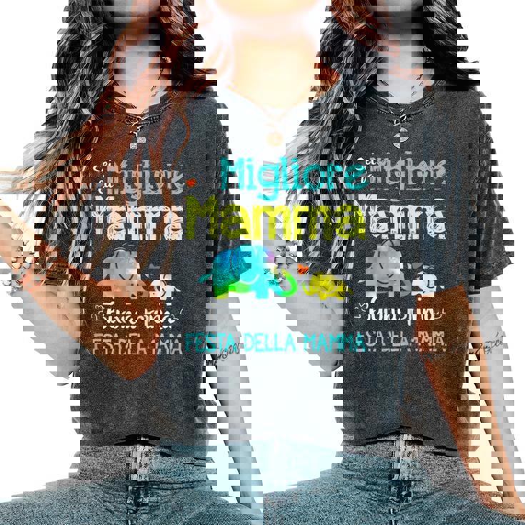 Sei La Migliore Mamma Buona Prima Festa Della Mamma T-shirt comoda oversize da donna