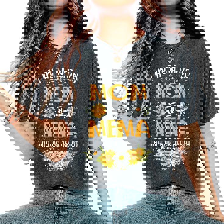 I Have Two Titles Mom And Mema And I Rock Them Both Women's Oversized Comfort T-Shirt
