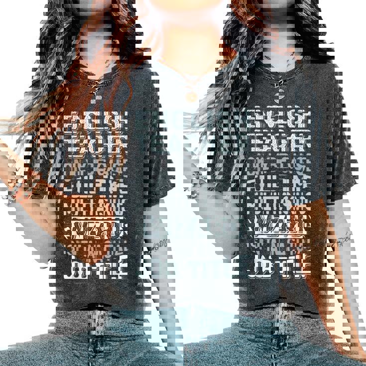 Wizard Job Title Quote English Teacher Camiseta extragrande cómoda para mujer