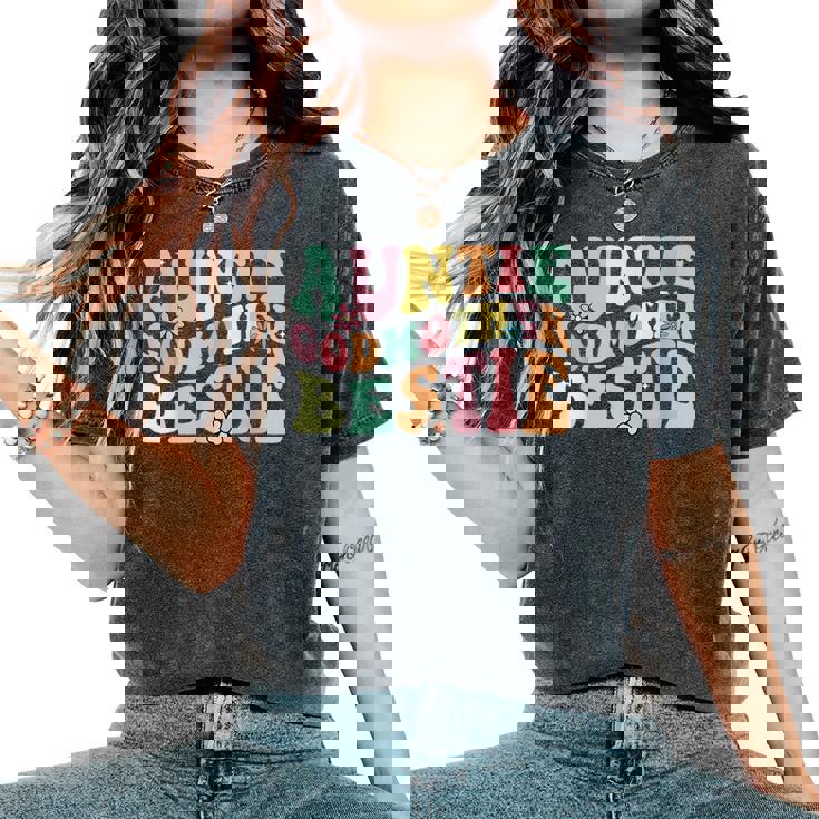 Auntie Godmother Bestie Aunt God Mother Bestie Women's Oversized Comfort T-Shirt Auntie Godmother Bestie Aunt God Mother Bestie Women's Oversized Comfort T-Shirt