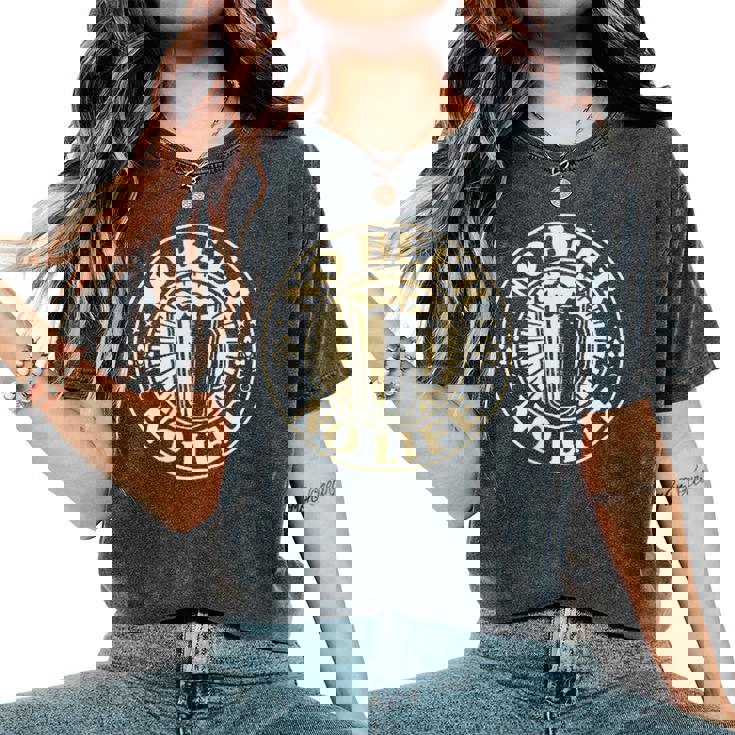 No Beer No Life ヴィンテージ飲酒 ビール愛好家向け 左胸 レディースオーバーサイズコンフォートTシャツ No Beer No Life ヴィンテージ飲酒 ビール愛好家向け 左胸 レディースオーバーサイズコンフォートTシャツ