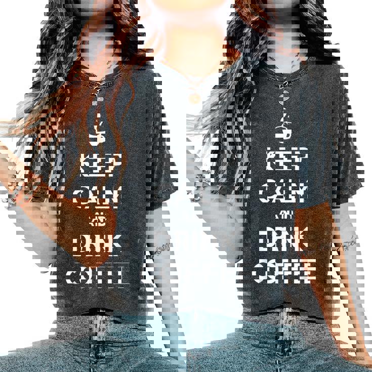 平静を保ち コーヒーを飲む Keep Calm And Drink Coffee レディースオーバーサイズコンフォートTシャツ 平静を保ち コーヒーを飲む Keep Calm And Drink Coffee レディースオーバーサイズコンフォートTシャツ