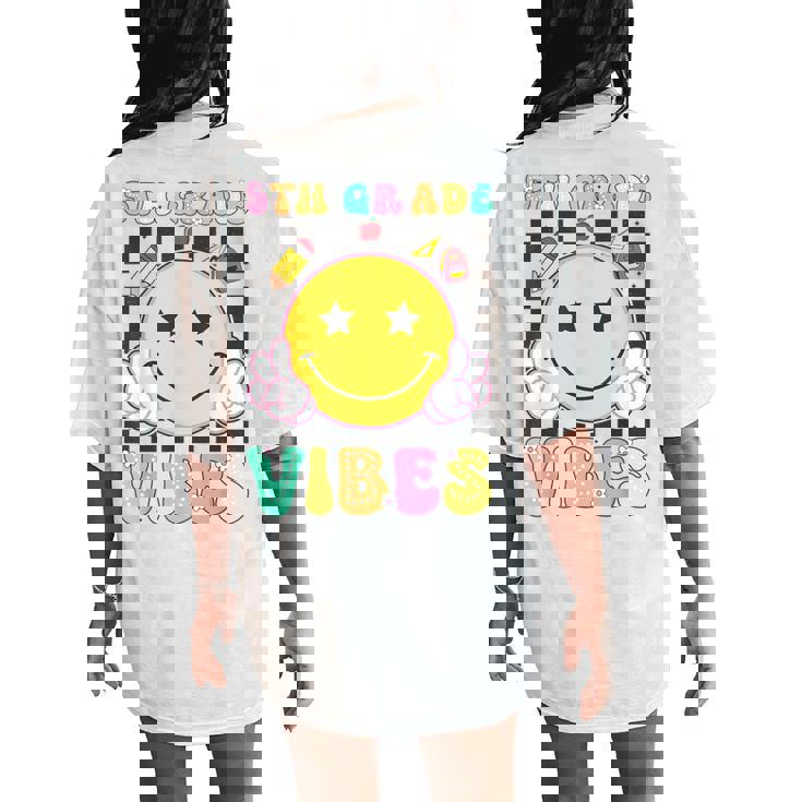 5Th Grade Vibes Girls Smile Face Back To School Fifth Grade Women's Oversized Comfort T-Shirt Back Print