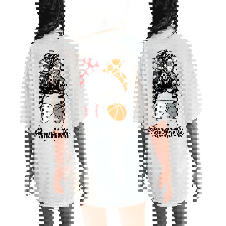 Bonus Mom Life Baseball Basketball Bonus Mom Messy Bun Women's Oversized Comfort T-Shirt Back Print