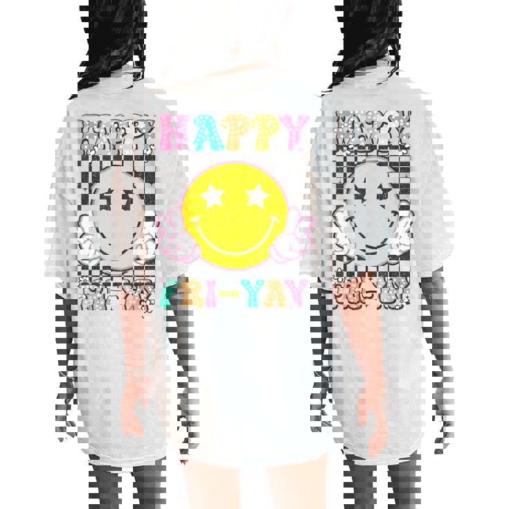 Happy Fri-Yay Groovy Teacher Friday Weekend Fri Yay Women's Oversized Comfort T-Shirt Back Print
