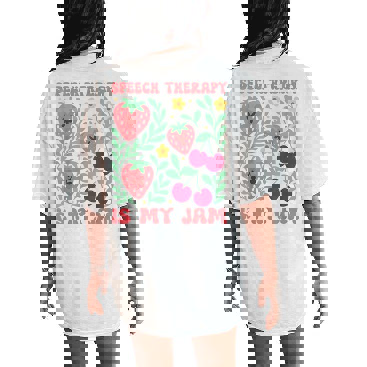 Speech Therapy Is My Jam Boho Floral Speech Pathology Slp Women's Oversized Comfort T-Shirt Back Print