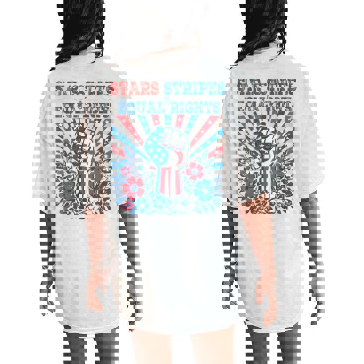 Stars Stripes And Equal Rights 4Th Of July Feminist Floral Women's Oversized Comfort T-Shirt Back Print