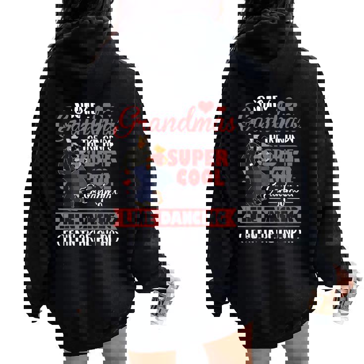 Algunas Abuelas Tomaniestas Cool Grandmas Go Line Dancing Women Oversized Hoodie Back Print