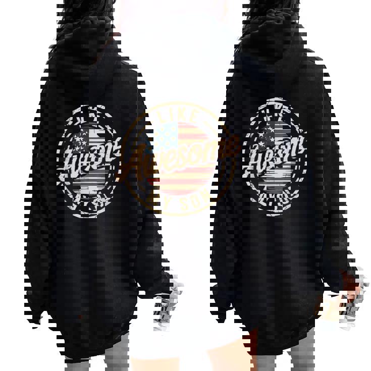 Awesome Like My Son Cool Dad Mother Father Day Women Oversized Hoodie Back Print