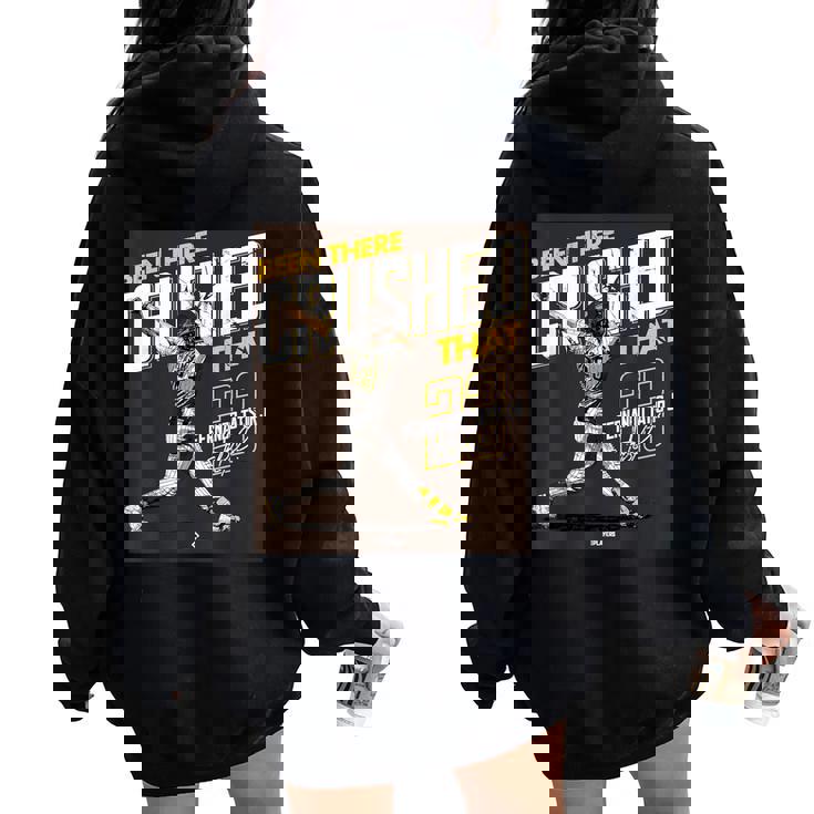 Been There Crushed That Fernando Tatis Jran Diego Mlbpa レディース オーバーサイズ パーカー バックプリント