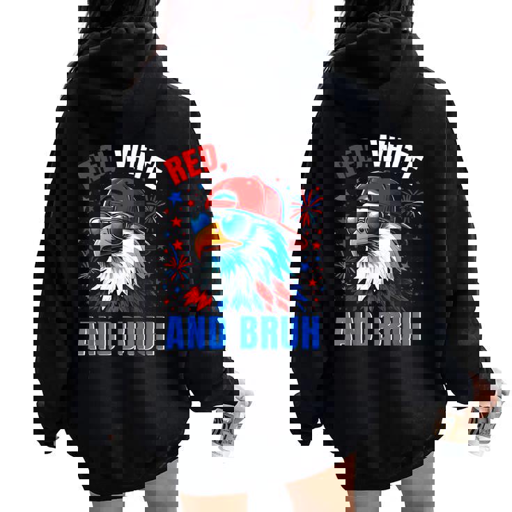 Bruh 4Th July Outfit Boys Red White And Bruh Eagle Women Oversized Hoodie Back Print