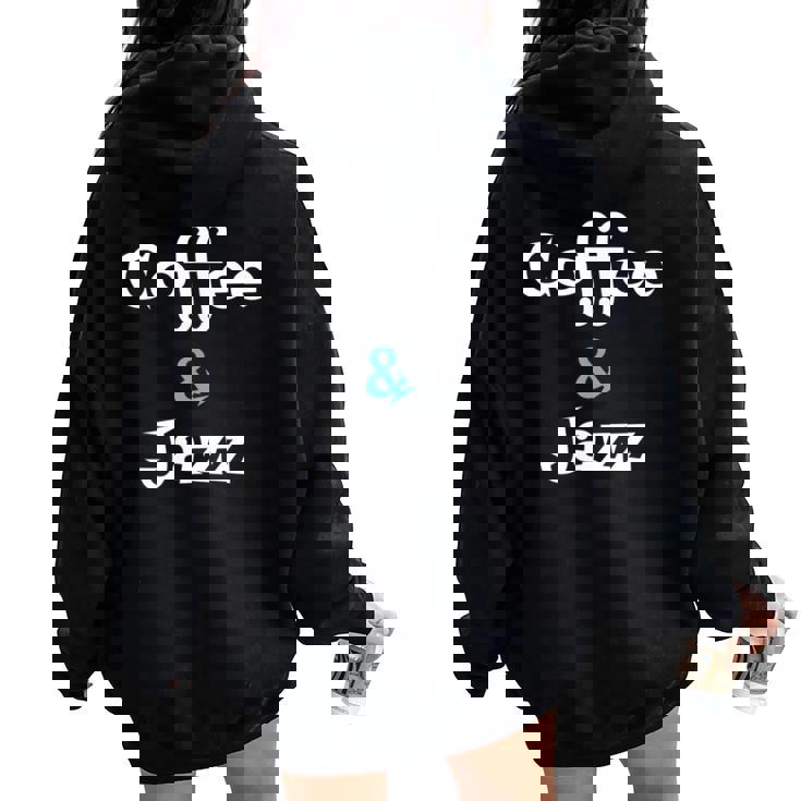 Coffee & Jazz シャツ ユニセックス コーヒー愛好家 ジャズ レディース オーバーサイズ パーカー バックプリント