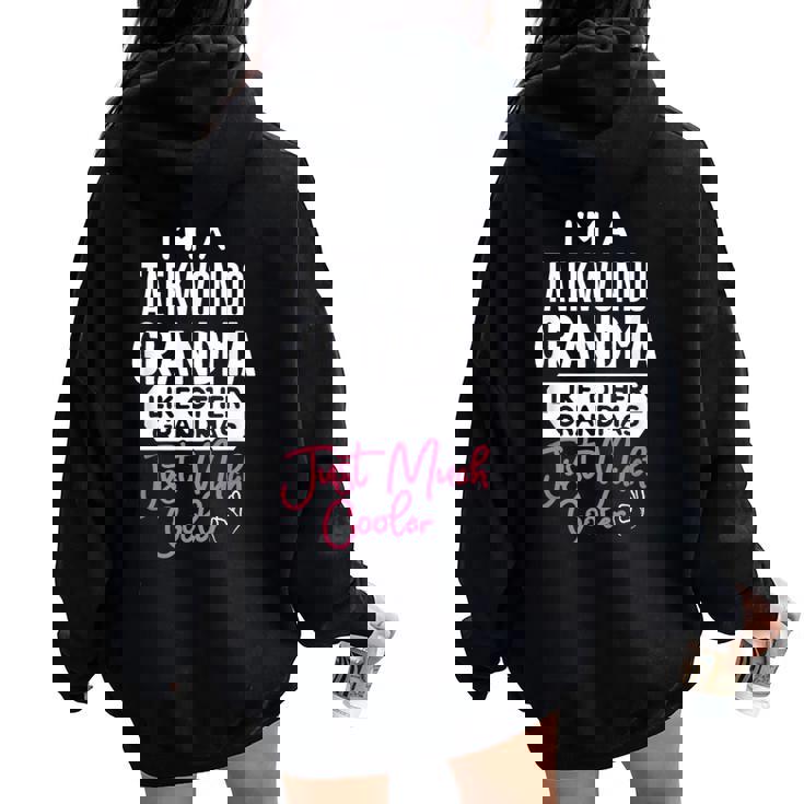 Cool Taekwondo Grandma Women Oversized Hoodie Back Print Cool Taekwondo Grandma Women Oversized Hoodie Back Print