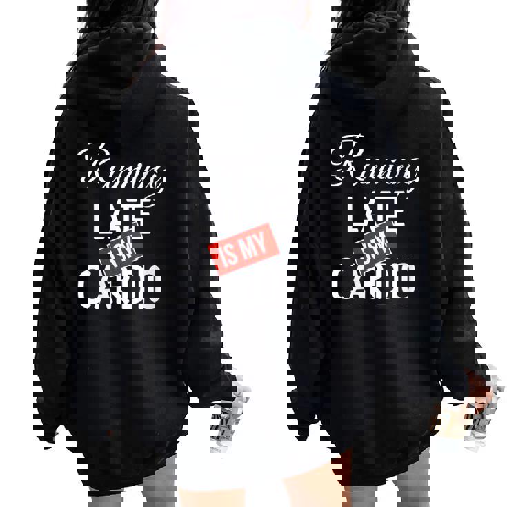 Cotizaciones De Bienes Raíces Graciosas Correr Tarde Es Mi Cardio Cuello Women Oversized Hoodie Back Print