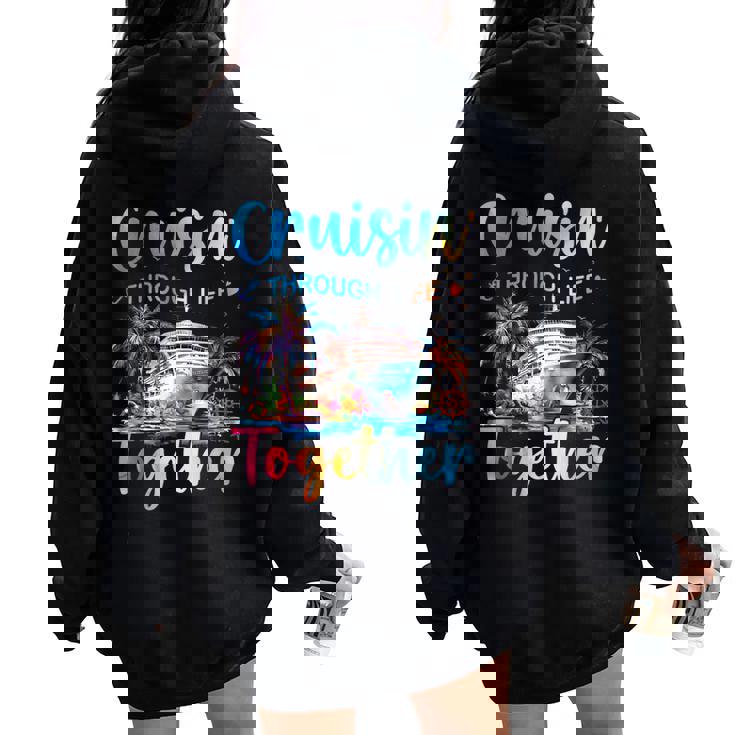 Cruisin Through Life Together Husband And Wife Cruise Couple Women Oversized Hoodie Back Print