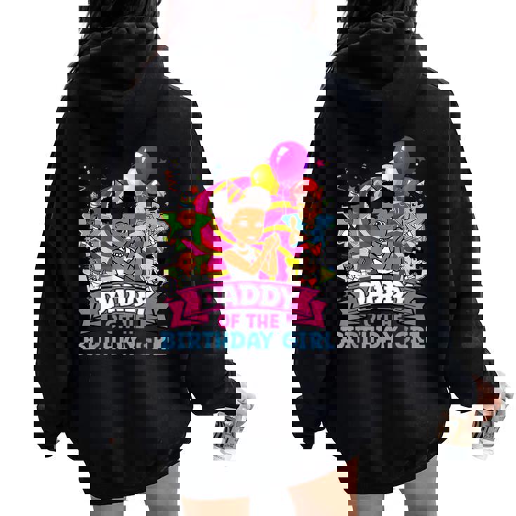 Daddy The Birthday Girl Party Pink Doll Family Decorations Women Oversized Hoodie Back Print