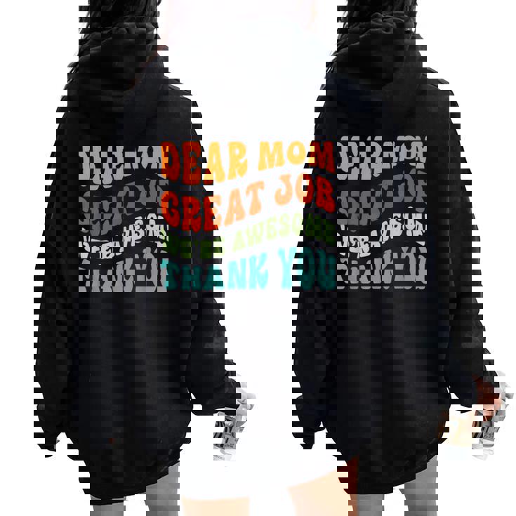 Dear Mom Great Job We're Awesome Thank You Retro Women Oversized Hoodie Back Print