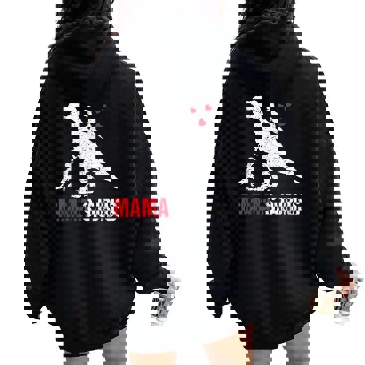 Día De La Madre Bebé Mamasaurus Mamá 2 Niños Pareja Madre Women Oversized Hoodie Back Print