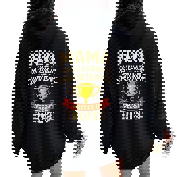 Día De La Madre Para Mamá Frase Divertida Women Oversized Hoodie Back Print
