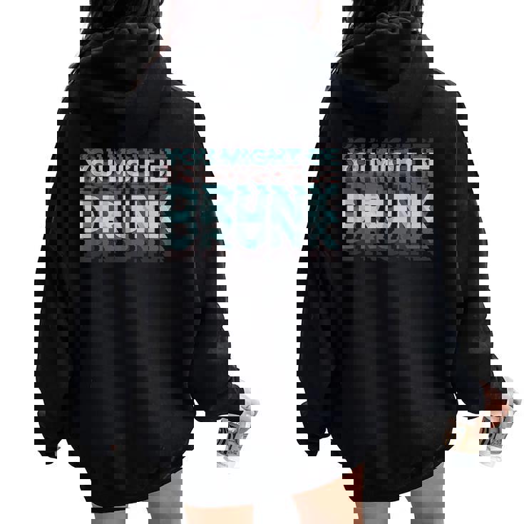 Drink You Might Be Drunk 面白い言葉 レディース オーバーサイズ パーカー バックプリント