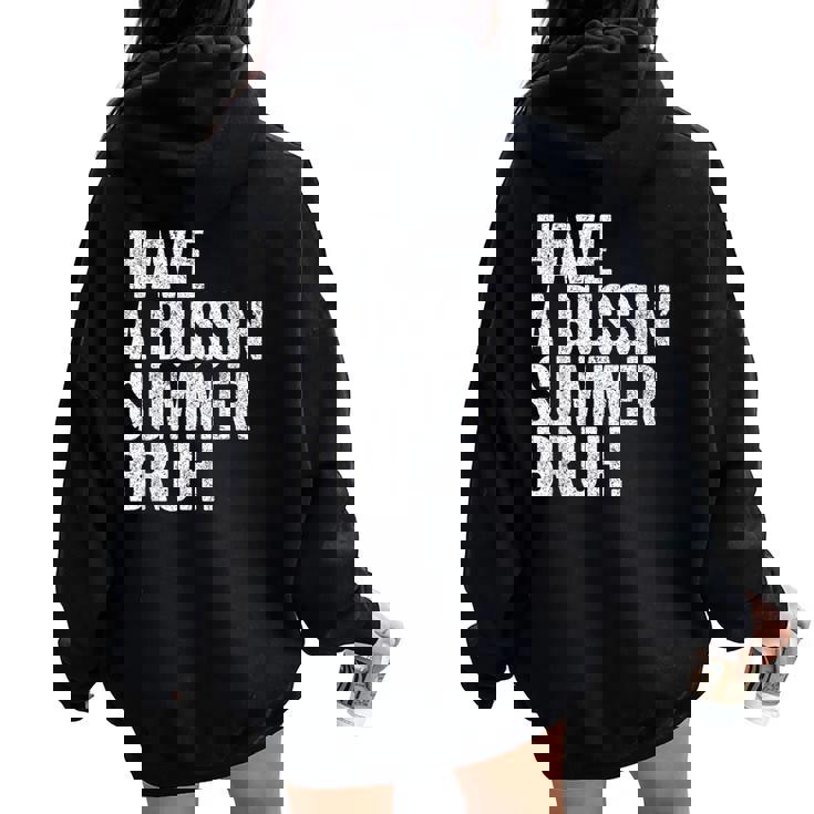 End Ofchool Year Teachers Have A Bussin'ummer Bruh レディース オーバーサイズ パーカー バックプリント