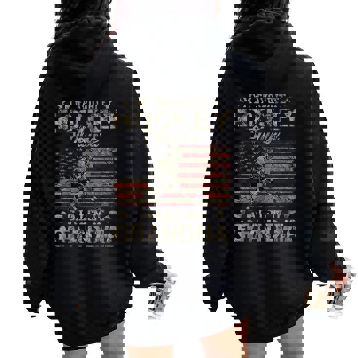 My Favorite Hockey Player Calls Me Grandma Mother's Day Women Oversized Hoodie Back Print