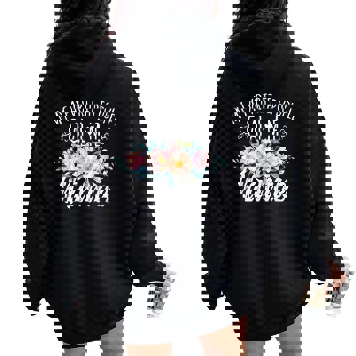 My Favorite People Call Me Nannie Floral Birthday Nannie Small Black Women Oversized Hoodie Back Print My Favorite People Call Me Nannie Floral Birthday Nannie Small Black Women Oversized Hoodie Back Print