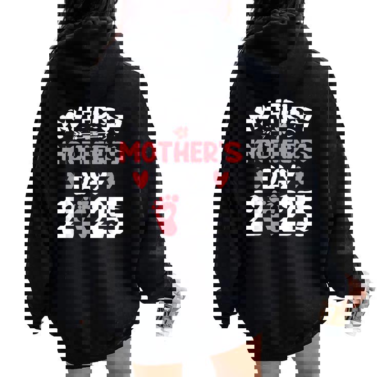 My First Mother's Day 2025 Mommy Mother's Day New Mom Women Oversized Hoodie Back Print