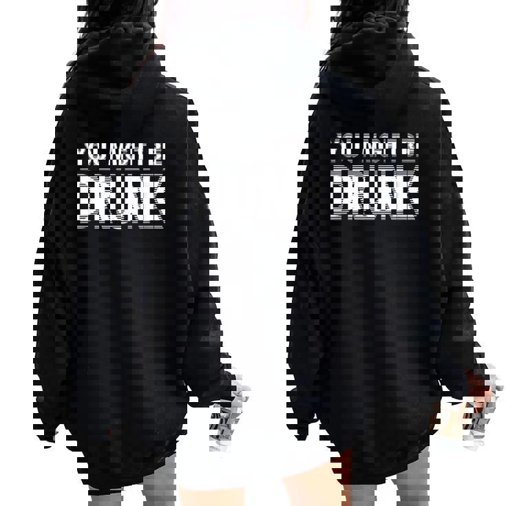 Drinking You Might Be Drunk レディース オーバーサイズ パーカー バックプリント