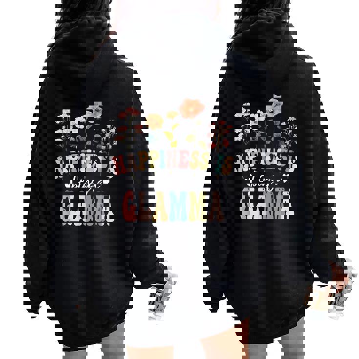 Happiness Is Being A Glamma Floral Glamma Mother's Day Women Oversized Hoodie Back Print