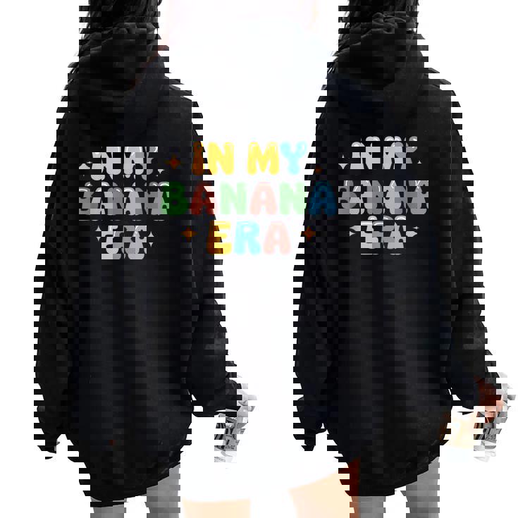 In My Banana Era Bananas レディース オーバーサイズ パーカー バックプリント