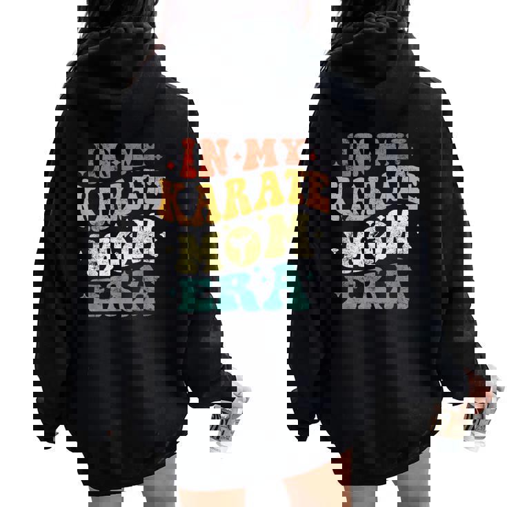 In My Karate Mom Era 面白い 空手 ママ ヴィンテージ 母の日 レディース オーバーサイズ パーカー バックプリント