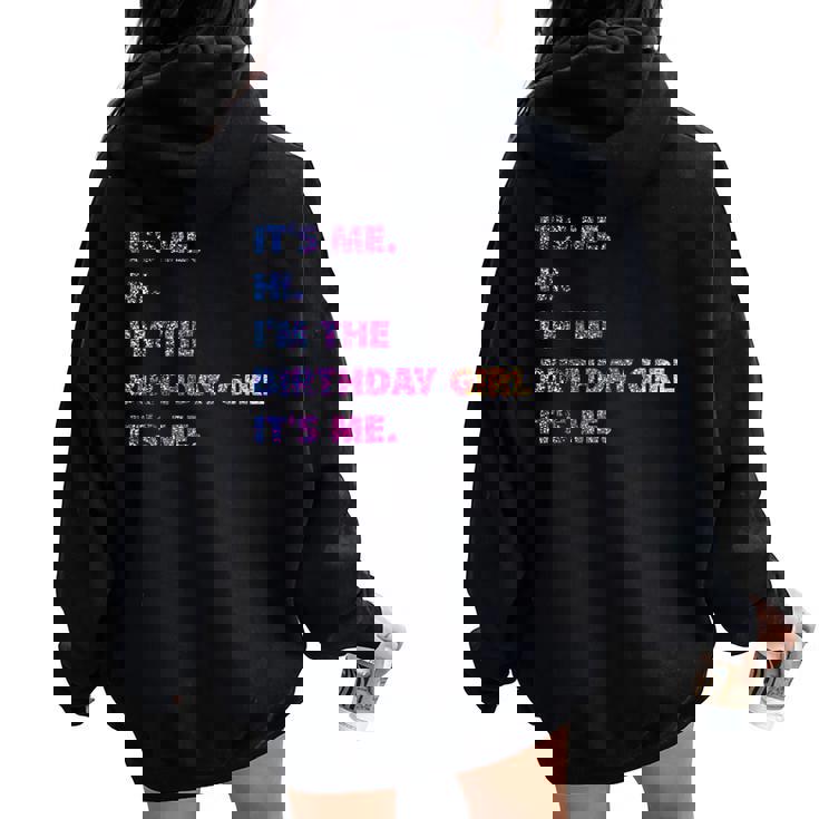 It's Me Hi I'm The Birthday Girl It's Me レディース オーバーサイズ パーカー バックプリント