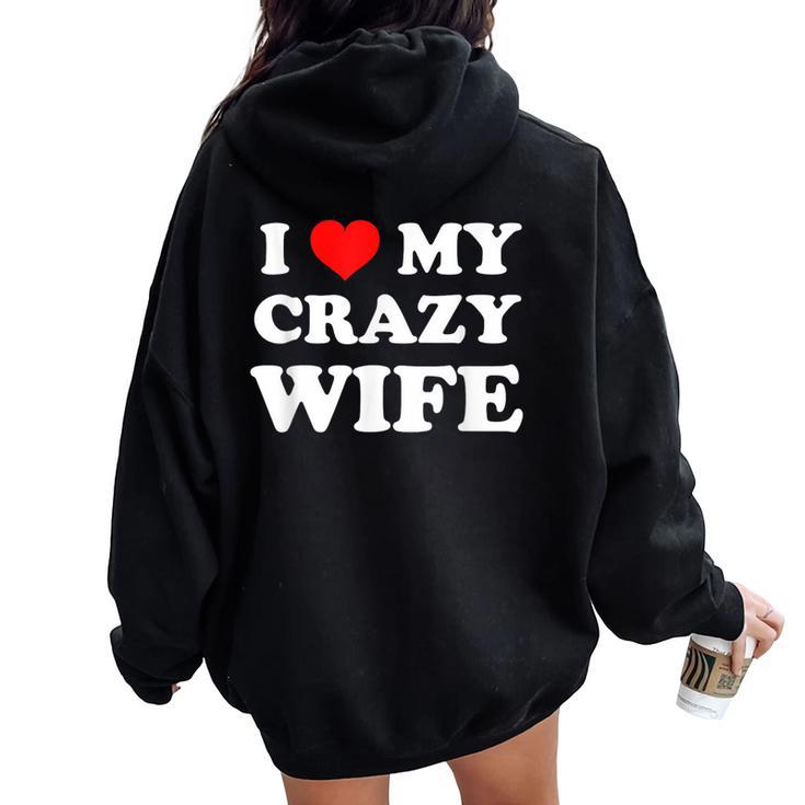 I Love My Crazy Wife Women Oversized Hoodie Back Print