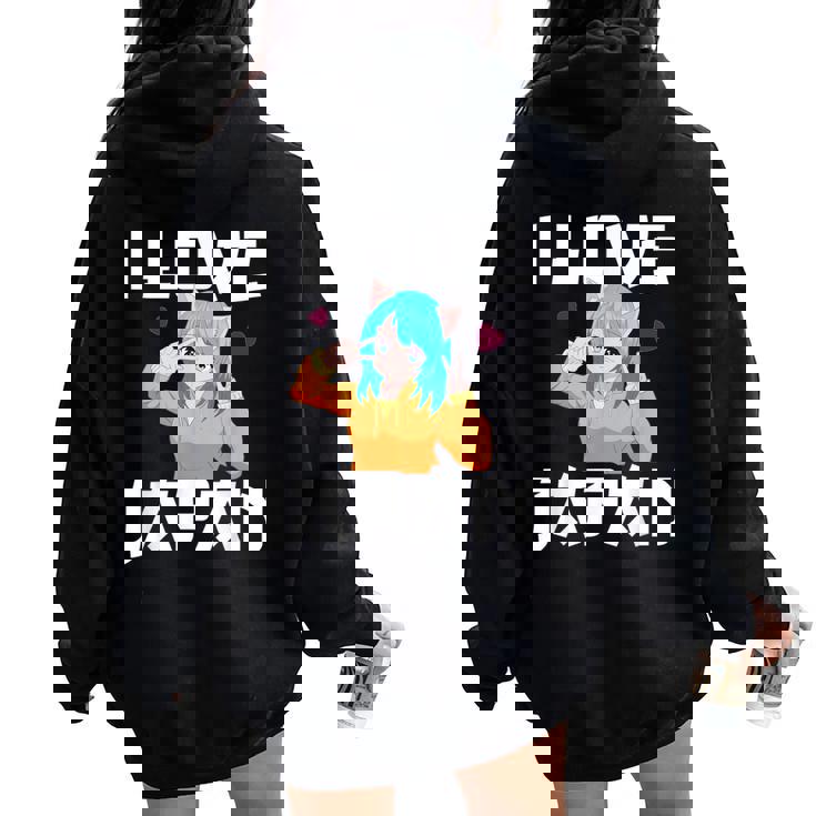 I Love Japan Kawaii Anime Girl Neko Cat Girl Otaku Weeb レディース オーバーサイズ パーカー バックプリント