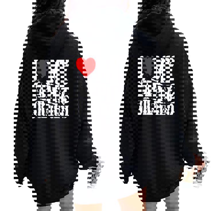 I Love My Yapping Girlfriend レディース オーバーサイズ パーカー バックプリント