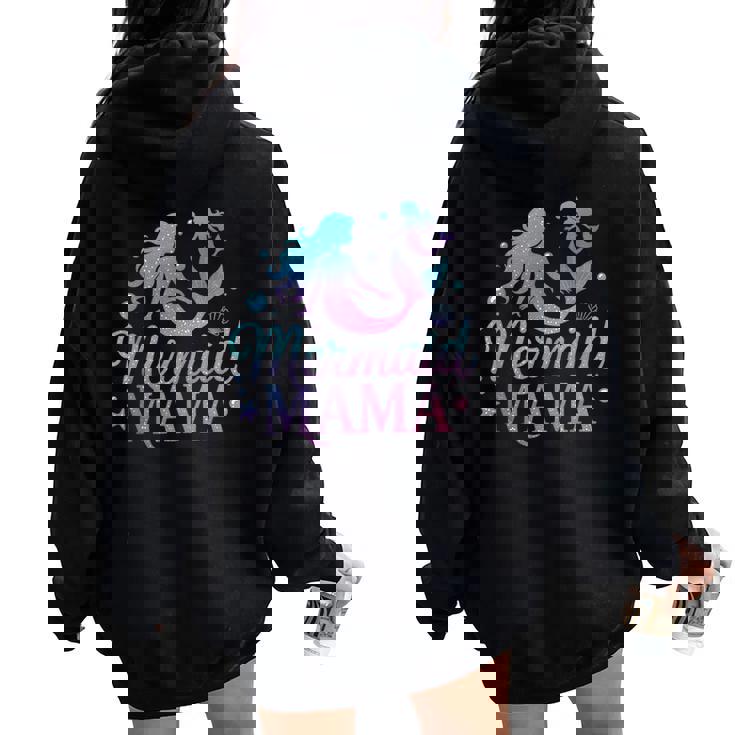 Mermaid Mom Lover Mama Mother's Day Ocean Fantasy Women Oversized Hoodie Back Print