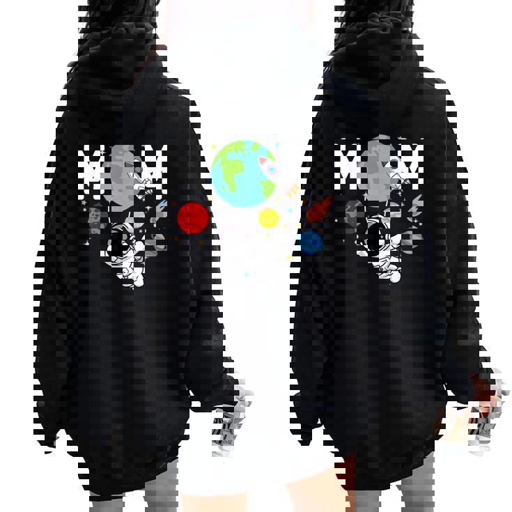 Mom Mommy Mother Space Astronaut Birthday Family Matching Women Oversized Hoodie Back Print