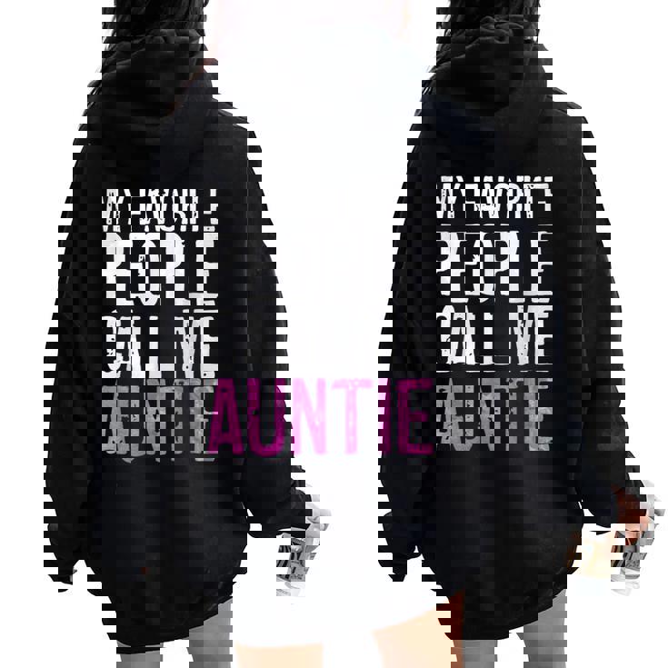 My Favorite People Call Me Auntie 母の日シャツ レディース オーバーサイズ パーカー バックプリント