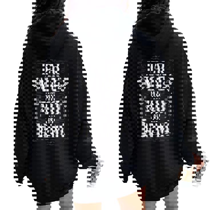 I Pair Wine With Food And Drama ソムリエ レディース オーバーサイズ パーカー バックプリント