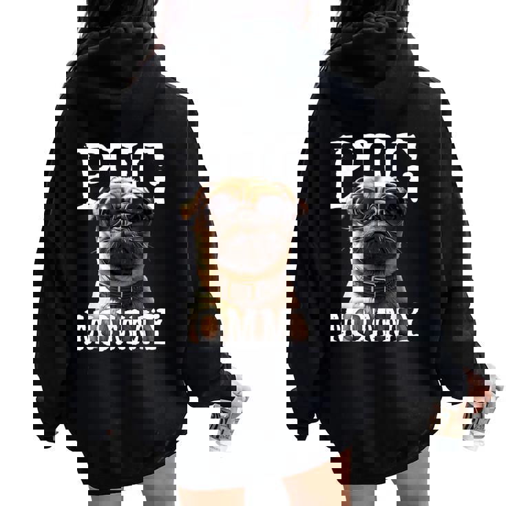 Pug Mommyパグ・マミー パグ・マム 犬のママ 母の日 パグ・ママ レディース オーバーサイズ パーカー バックプリント