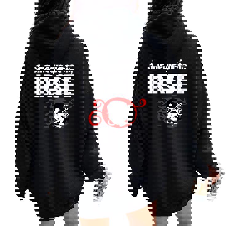 I Me Queréis Irse Cuello Women Oversized Hoodie Back Print
