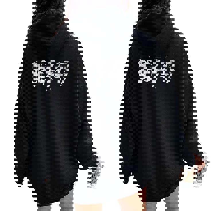 Sarcastic 8647 Vintage 80S Style 86 47 Rock Music 8647 Women Oversized Hoodie Back Print