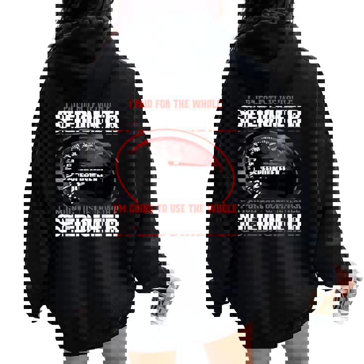 Sarcastic I Paid For The Whole スピードメーター レディース オーバーサイズ パーカー バックプリント