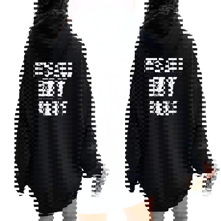 Sarcastic Quote It's All My Fault 面白いことわざ メンズ ギフト レディース オーバーサイズ パーカー バックプリント